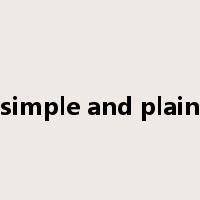 simple and plain是什么意思