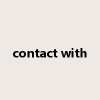 contact with是什么意思
