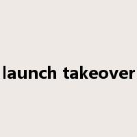 launch takeover是什么意思