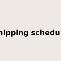 shipping schedule是什么意思