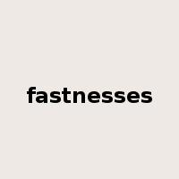 fastnesses是什么意思