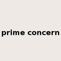 prime concern是什么意思