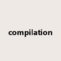 compilation是什么意思
