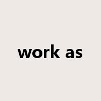 work as是什么意思