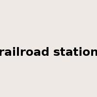 railroad station是什么意思
