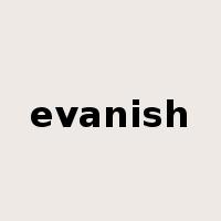 evanish是什么意思