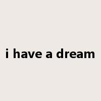 i have a dream是什么意思