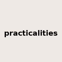 practicalities是什么意思