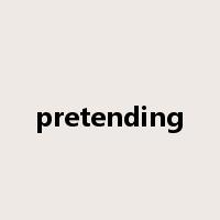 pretending是什么意思