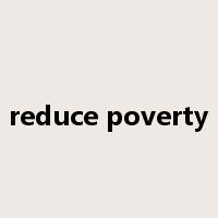 reduce poverty是什么意思