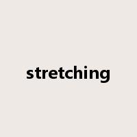 stretching是什么意思