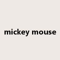 mickey mouse是什么意思