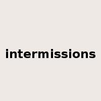 intermissions是什么意思