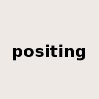 positing是什么意思