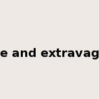 waste and extravagance是什么意思