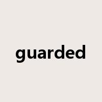 guarded是什么意思