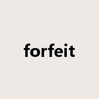 forfeit是什么意思
