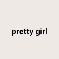 pretty girl是什么意思