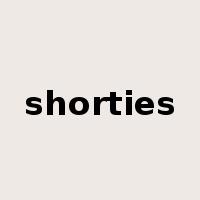 shorties是什么意思