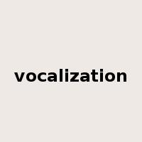 vocalization是什么意思