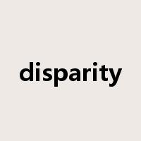 disparity是什么意思