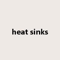 heat sinks是什么意思
