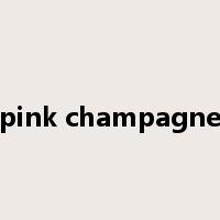 pink champagne是什么意思