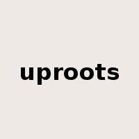 uproots是什么意思