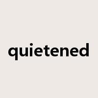 quietened是什么意思