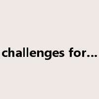 challenges for…是什么意思