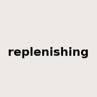 replenishing是什么意思