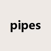 pipes是什么意思