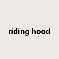riding hood是什么意思