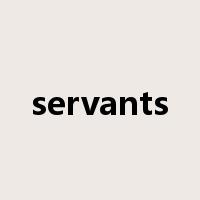 servants是什么意思