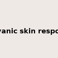 galvanic skin response是什么意思