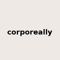 corporeally是什么意思