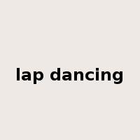 lap dancing是什么意思