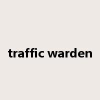 traffic warden是什么意思