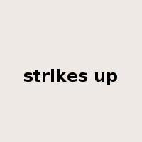 strikes up是什么意思