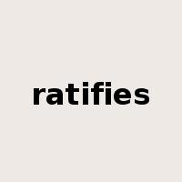 ratifies是什么意思