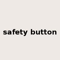 safety button是什么意思