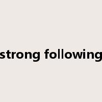 strong following是什么意思