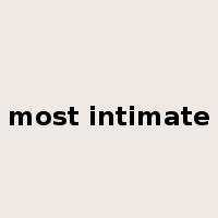 most intimate是什么意思