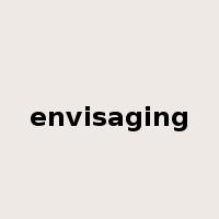 envisaging是什么意思