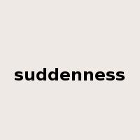 suddenness是什么意思
