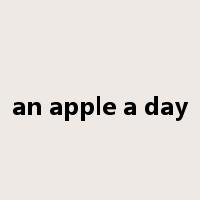an apple a day是什么意思