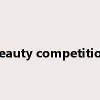 beauty competition是什么意思