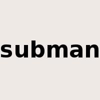 subman是什么意思