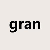 gran是什么意思