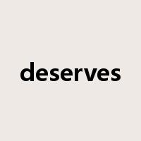 deserves是什么意思